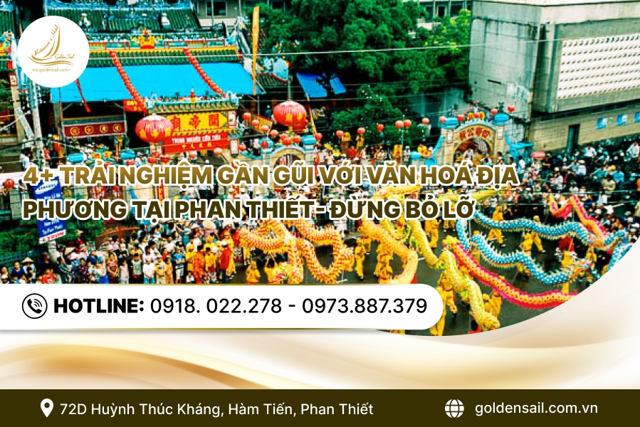 4+ Trải Nghiệm Gần Gũi Với Văn Hoá Địa Phương Tại Phan Thiết- Đừng Bỏ Lỡ