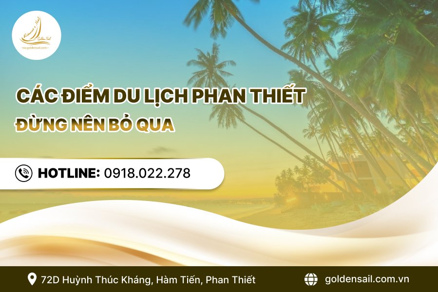Các điểm du lịch Phan Thiết đừng nên bỏ qua