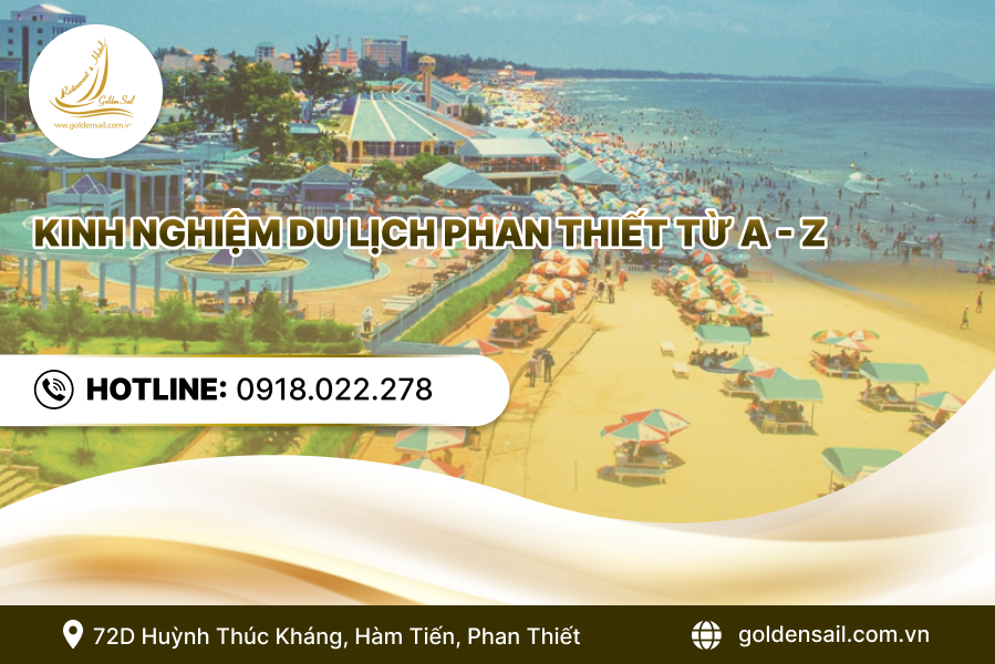 Kinh nghiệm du lịch Phan Thiết từ A - Z