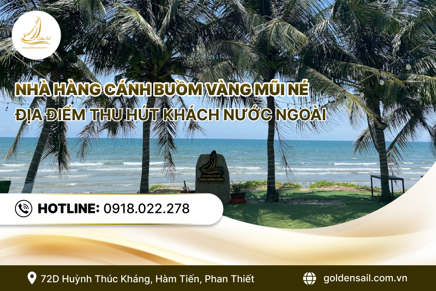 Nhà hàng Cánh Buồm Vàng Mũi Né địa điểm thu hút khách nước ngoài
