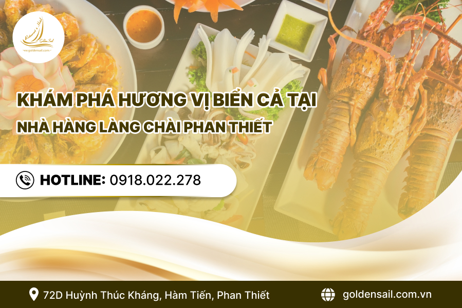 Khám phá hương vị biển cả tại Nhà Hàng Làng Chài Phan Thiết