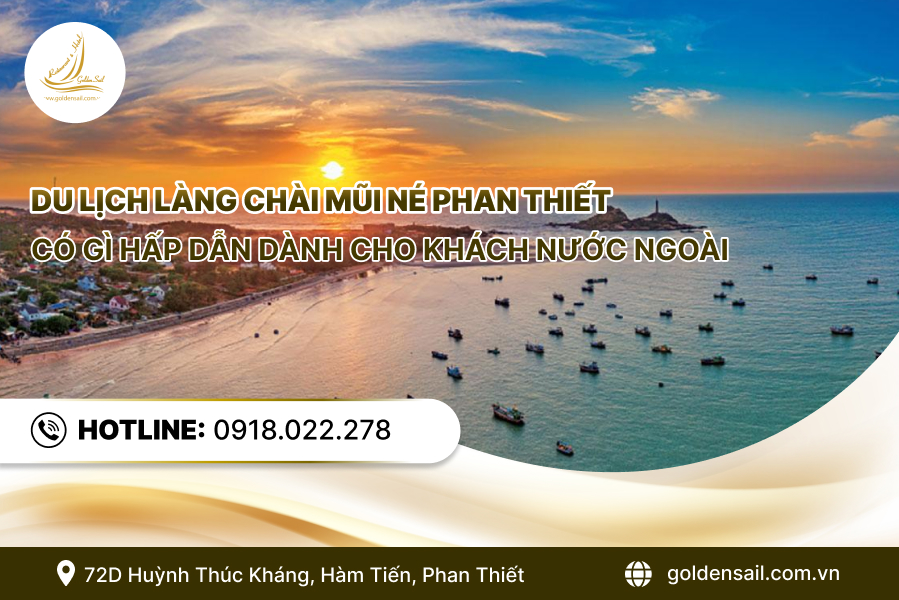 Du lịch làng chài Mũi Né Phan Thiết có gì hấp dẫn dành cho khách nước ngoài