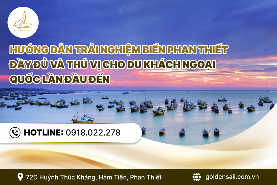 Hướng dẫn trải nghiệm biển Phan Thiết đầy đủ và thú vị cho du khách ngoại quốc lần đầu đến