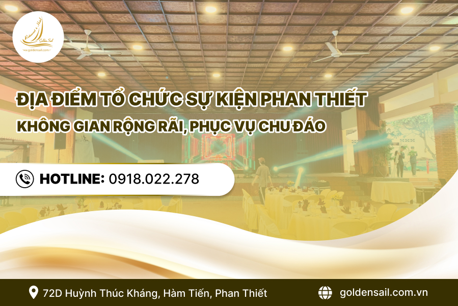 Địa điểm tổ chức sự kiện Phan Thiết không gian rộng rãi, phục vụ chu đáo