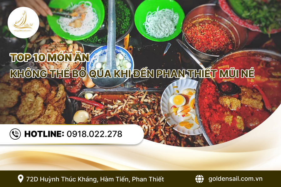 Top 10 món ăn không thể bỏ qua khi đến Phan Thiết Mũi Né
